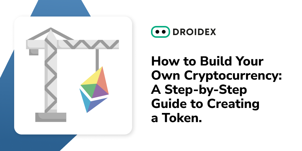 How to Build Your Own Cryptocurrency: A Step-by-Step Guide to Creating a Token.
