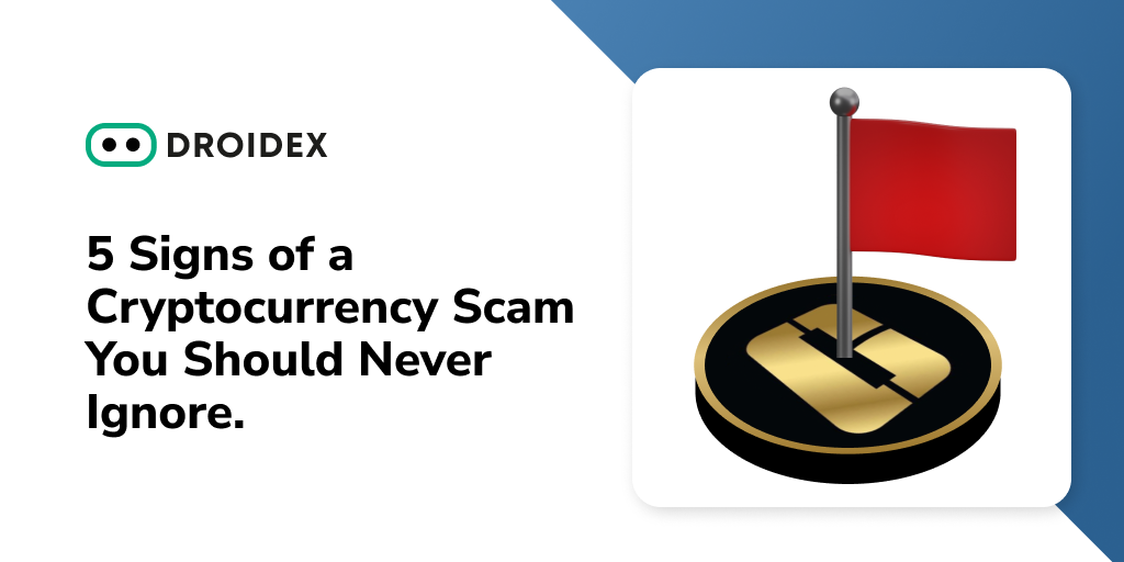 5 Signs of a Cryptocurrency Scam You Should Never Ignore